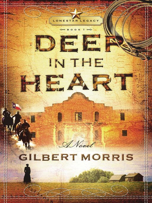 Title details for Deep in the Heart by Gilbert Morris - Wait list